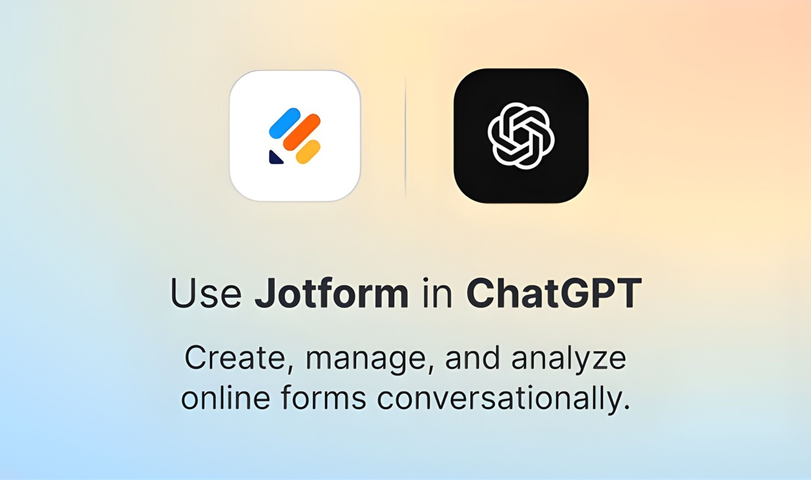 Jotform Joins the ChatGPT App Marketplace, Turning Forms Into a Conversation